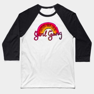 Local Girl Gang Baseball T-Shirt